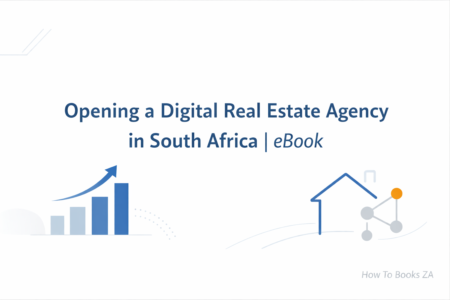  Opening a Digital Real Estate Agency in South Africa | eBook