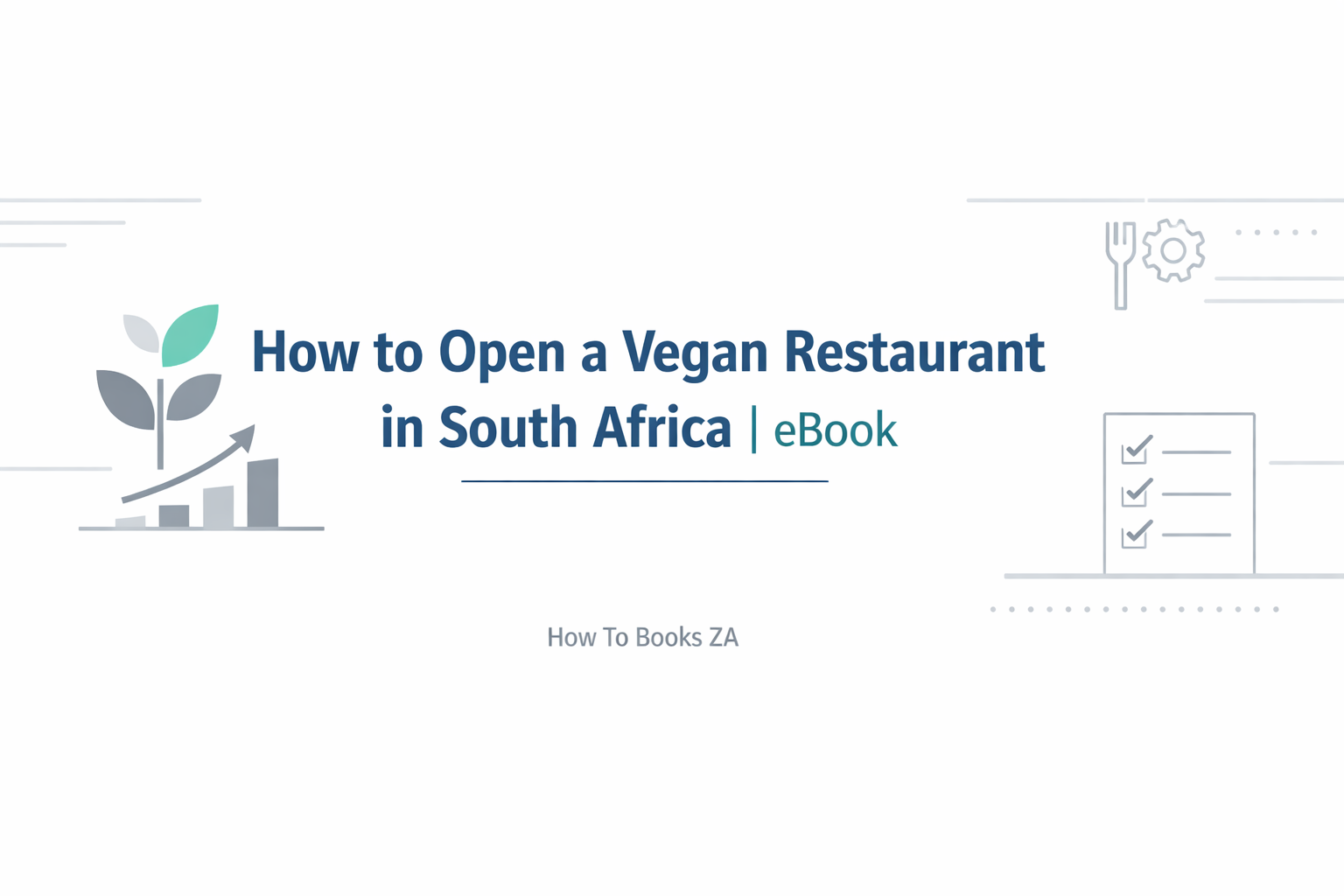  How to Open a Vegan Restaurant in South Africa | eBook