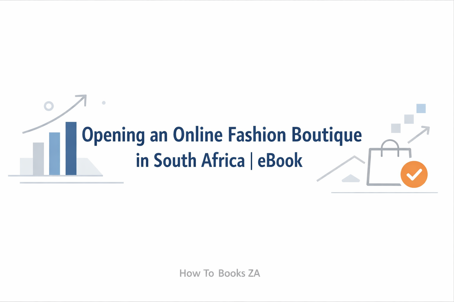  Opening an Online Fashion Boutique in South Africa | eBook