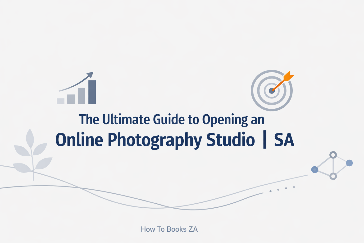  The Ultimate Guide to Opening an Online Photography Studio | SA