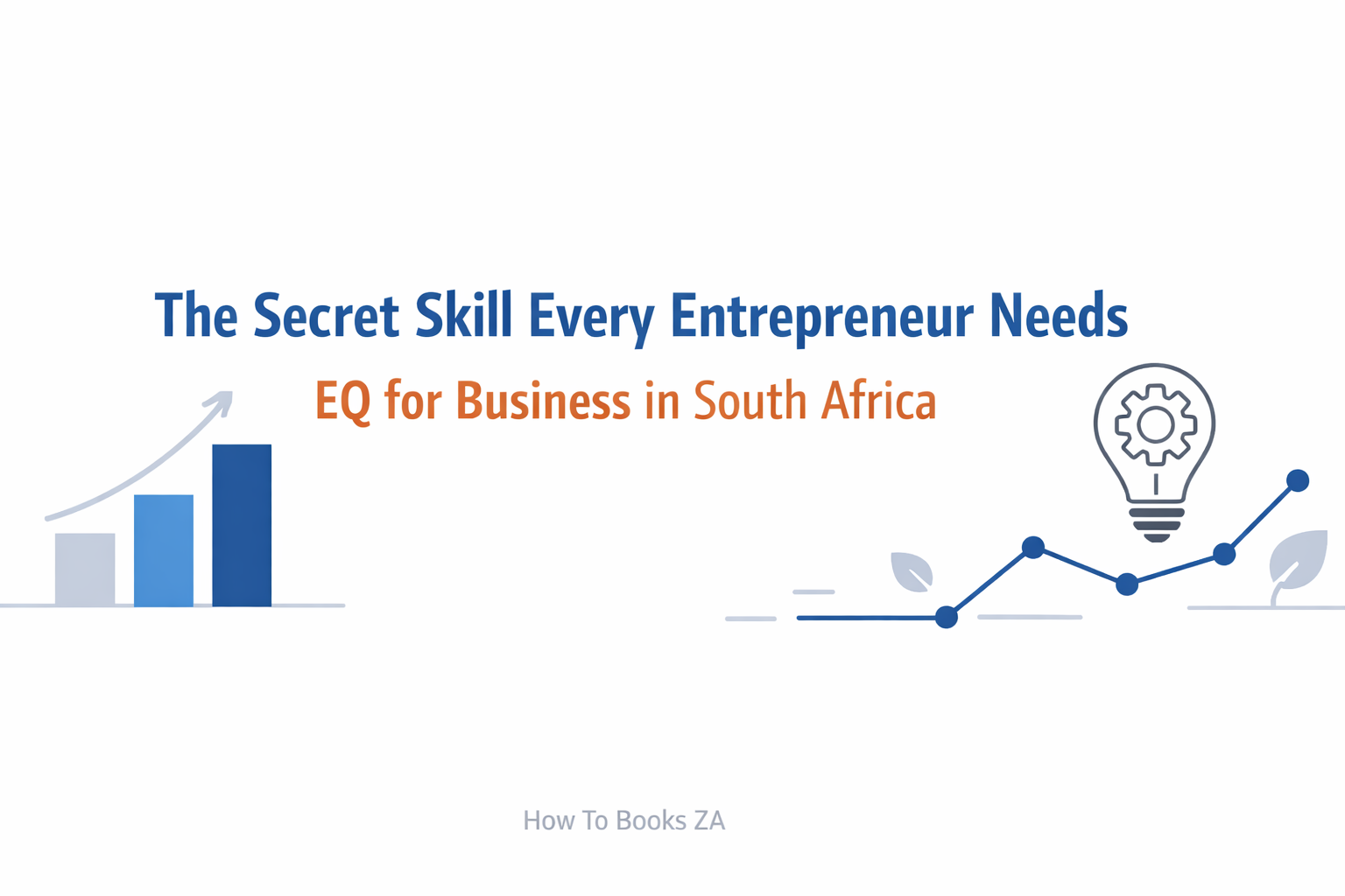 The Secret Skill Every Entrepreneur Needs | EQ for Business in South Africa