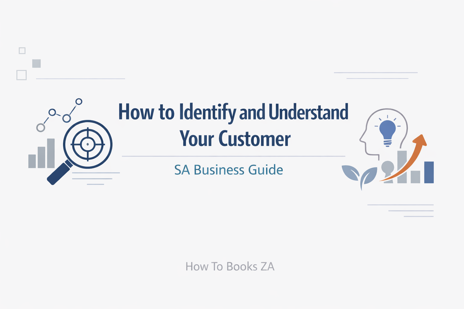  How to Identify and Understand Your Customer | SA Business Guide