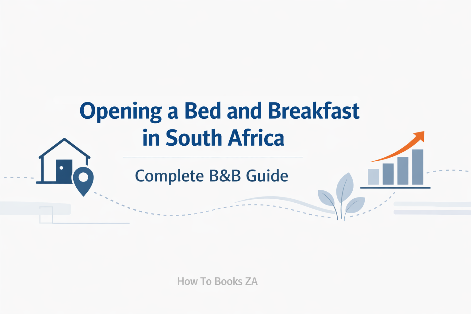  Opening a Bed and Breakfast in South Africa | Complete B&B Guide
