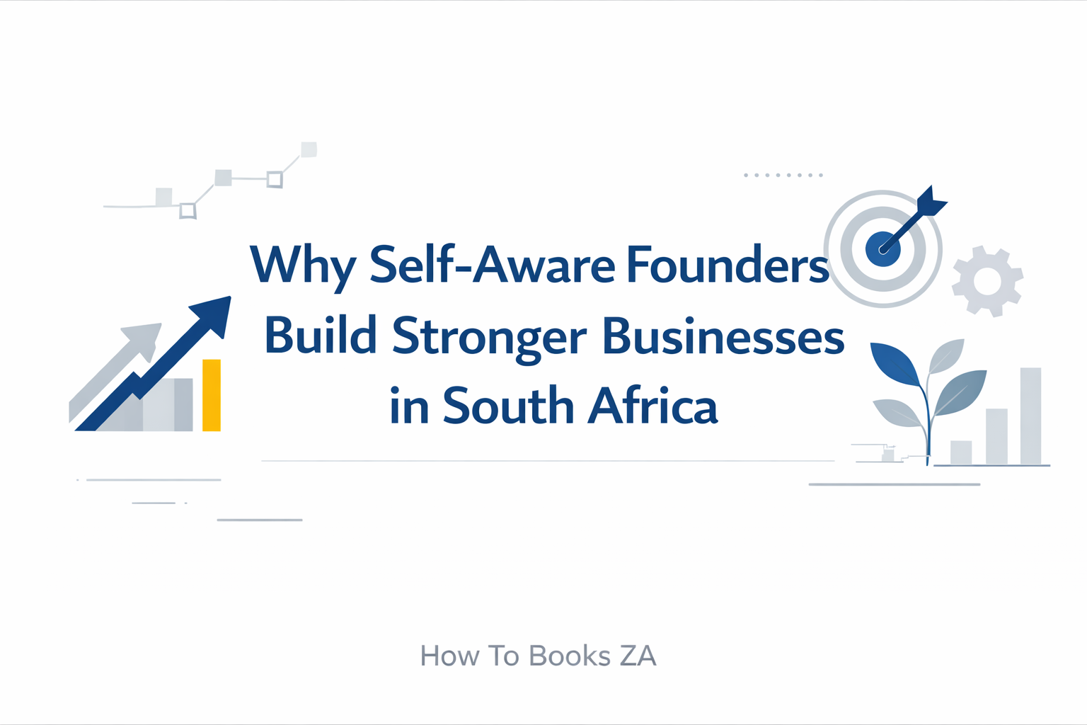 Discover why self-aware founders lead stronger businesses in South Africa and how better leadership and decision-making start with understanding yourself.