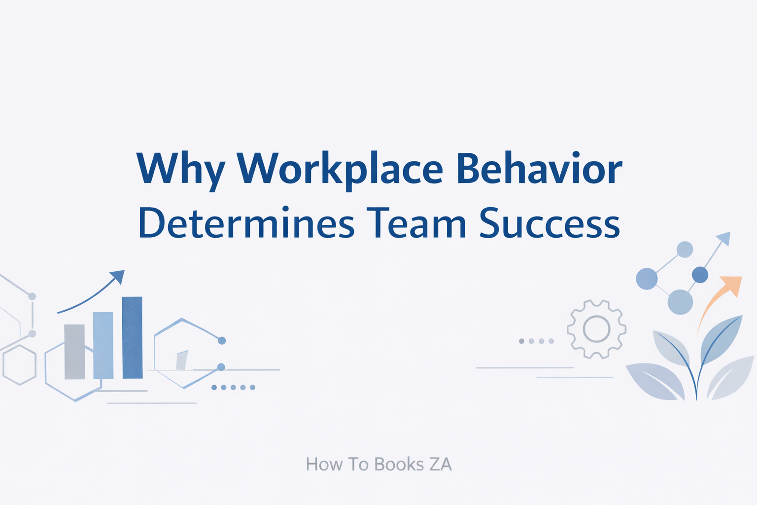 Skills don’t guarantee strong teams. Learn why workplace behavior shapes performance, leadership, and results for South African business owners.