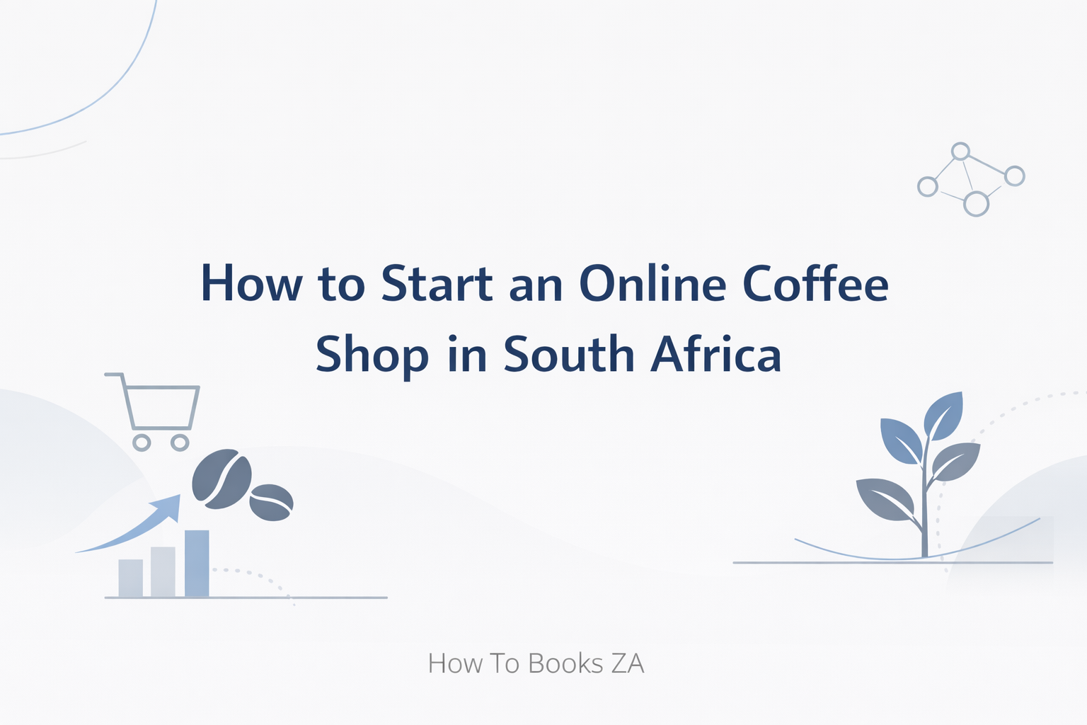 Learn how to start an online coffee shop in South Africa the right way, from sourcing and pricing to branding and delivery. A practical guide for entrepreneurs.