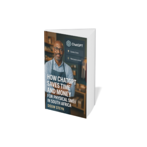 A practical, South African–focused guide showing physical small businesses how to use ChatGPT to reduce admin, improve customer communication, save time, and protect margins — without technical jargon or expensive tools.