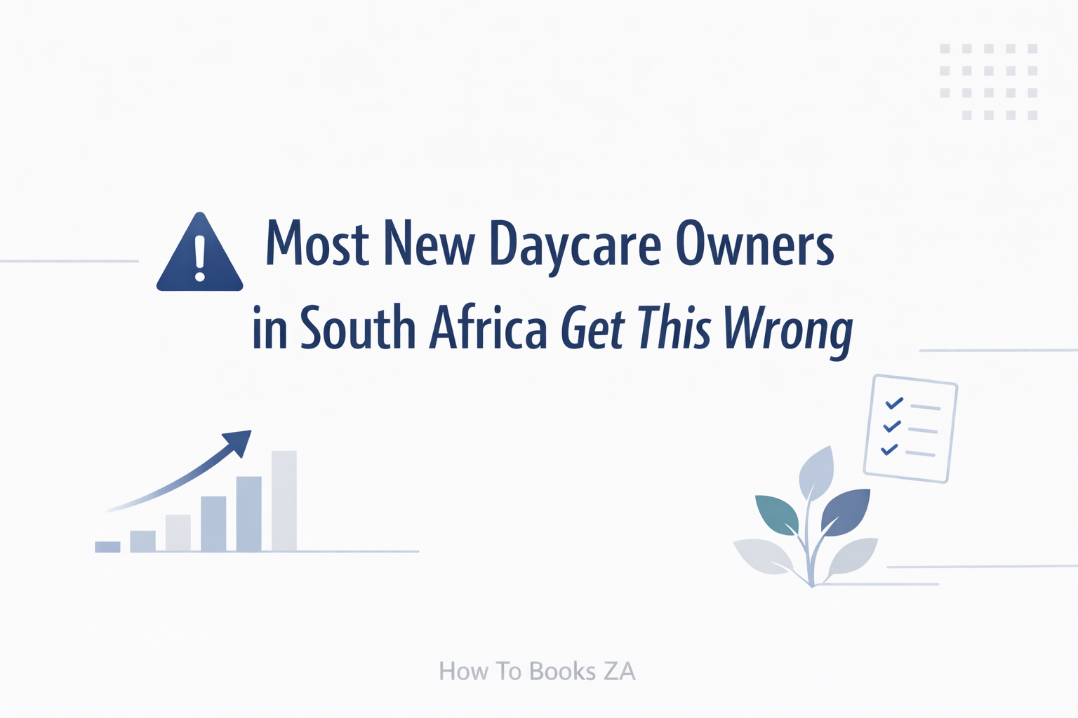 Most New Daycare Owners in South Africa Get This Wrong