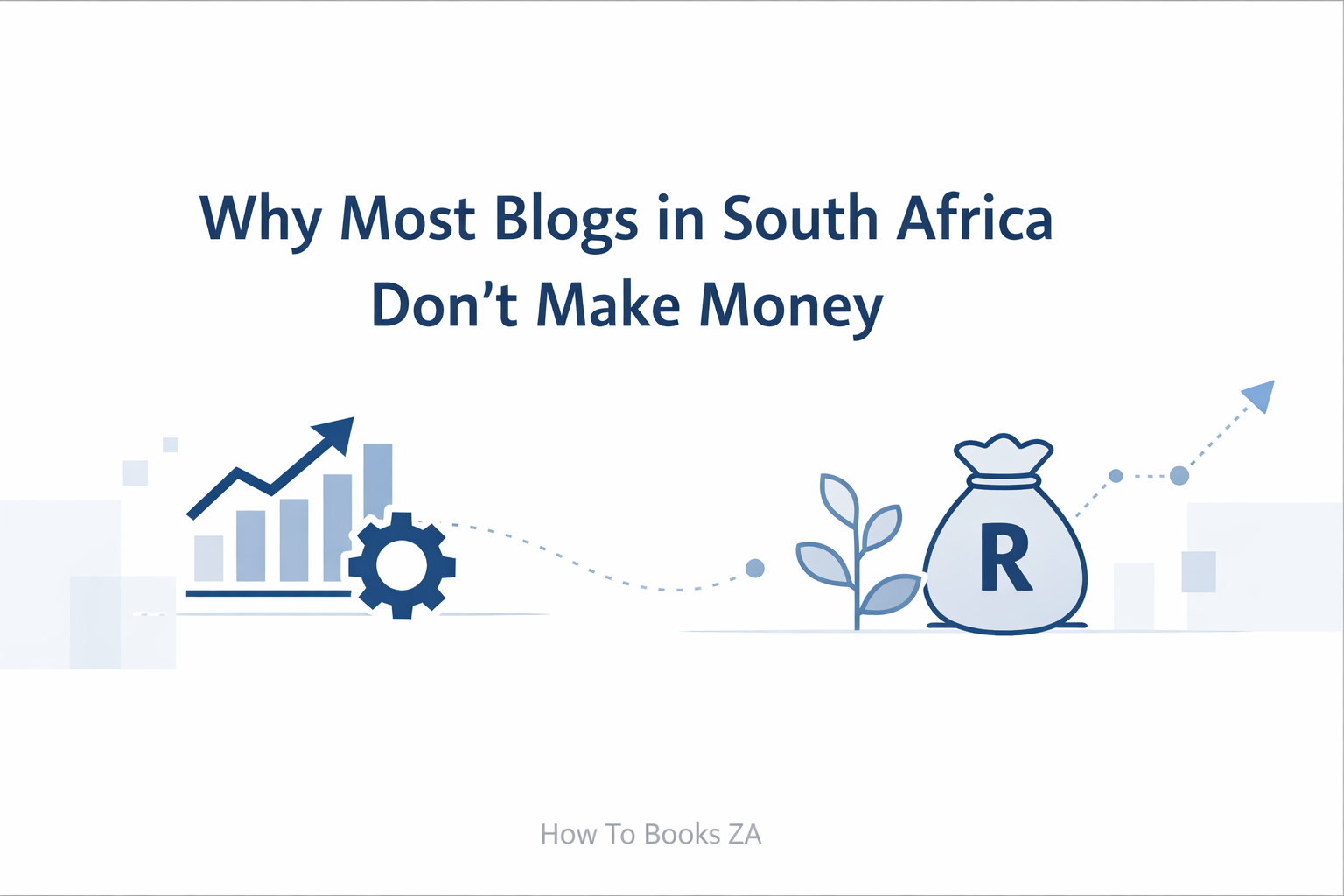 Why Most Blogs in South Africa Don’t Make Money