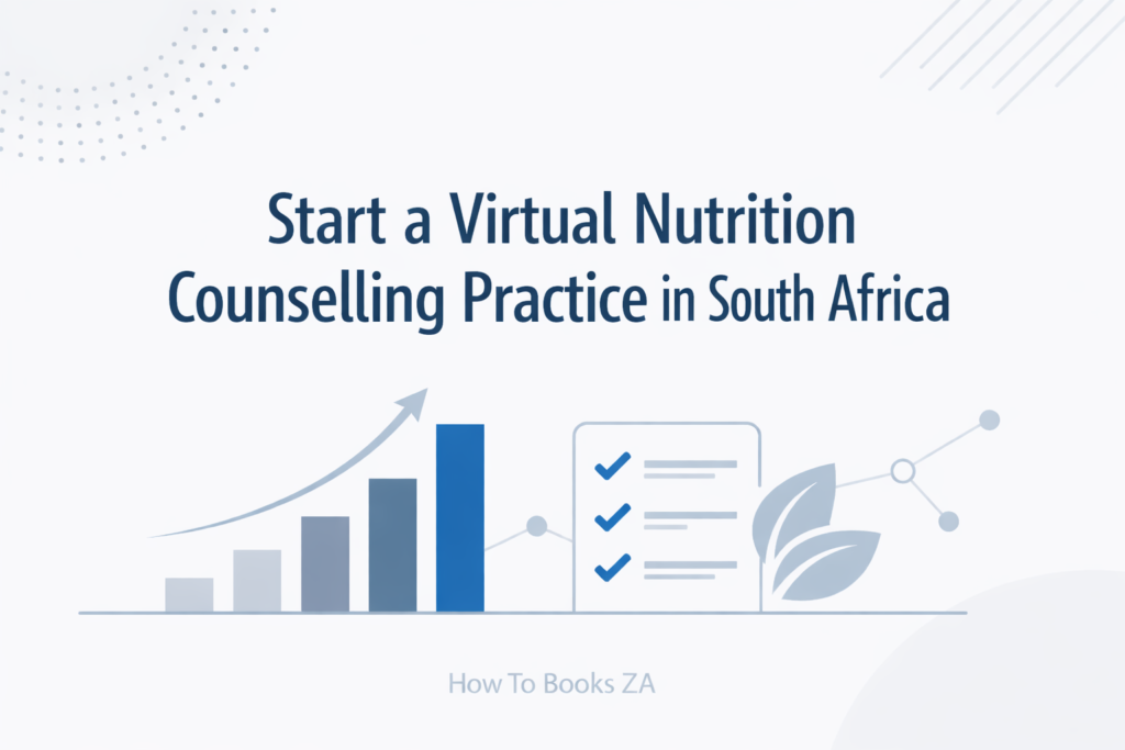 How to Start a Virtual Nutrition Counselling Practice in South Africa